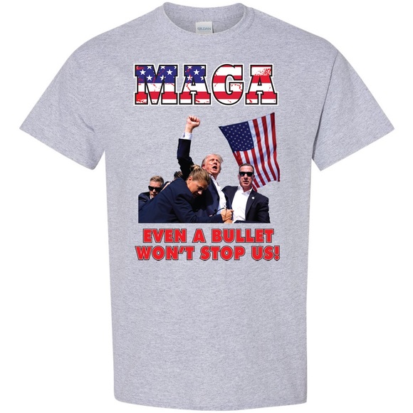 MAGA President Donald Trump Even A Bullet Won’t Stop Us T-shirt Conservative - Picture 1 of 3
